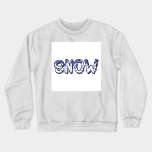 If you love the snow, let people know! Crewneck Sweatshirt